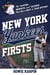 New York Yankees Firsts - The Players, Moments, and Records That Were First in Team History