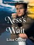 Ness's Wait - The Arrowtown Series, #9