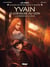 Yvain, le chevalier au lion - Tome 03 - Le Pardon de la Dame