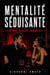 Mentalité Séduisante: Attirez, Séduisez, Conqueréz. - Maîtriser L'art de la Séduction