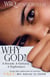 Why God? A Dream. A Fantasy. A Nightmare - From the collection Free: My Abuse Is Over