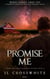 Promise Me - Where Danger Finds You, #1