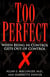Too Perfect - When Being in Control Gets Out of Control