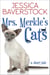 Mrs. Merkle's Cats: A Short Tale
