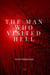 The Man Who Visited Hell