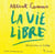 La vie libre - Discours de réception du prix Nobel d’Albert Camus