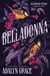 Belladonna - The million-copy bestselling gothic fantasy romance series from the author of The Wretched Divine perfect for fans of Rachel Gillig