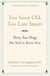 Too Soon Old, Too Late Smart - Thirty True Things You Need to Know Now