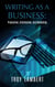 Writing as a Business: Production, Distribution, and Marketing - Writing as a Business, #1