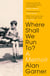 Where Shall We Run To? - A Memoir