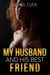 My Husband and His Best Friend - Cuckquean Humiliation Erotica, #1