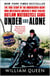 Under and Alone - The True Story of the Undercover Agent Who Infiltrated America's Most Violent Outlaw Motorcycle Gang