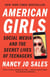 American Girls - Social Media and the Secret Lives of Teenagers