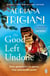The Good Left Undone - The instant New York Times bestseller that will take you to sun-drenched mid-century Italy