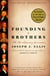 Founding Brothers - The Revolutionary Generation (Pulitzer Prize Winner)