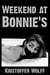 Weekend At Bonnie's