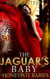 The Jaguar's Baby - Honeypot Babies, #2