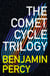 The Comet Cycle Trilogy - The complete trilogy of The Comet Cycle, an explosive, breakout SF thriller!