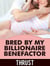 Bred By My Billionaire Benefactor (Teenage Breeding & Impregnation Erotica)