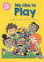 We Like to Play - Independent Reading Pink 1B