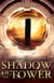 Shadow of the Tower - The Seven Portals Series, #2