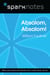Absalom, Absalom! (SparkNotes Literature Guide)