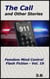 The Call and Other Stories - Femdom Mind Control Flash Fiction, #19