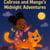 Calirose and Mango's  Midnight Adventures