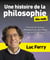 Une histoire de la philosophie pour les Nuls - | doctrines célèbres, philosophes, histoire de la philosophie