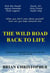 The Wild Road Back To Life