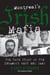 Montreal's Irish Mafia - The True Story of the Infamous West End Gang