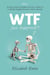 WTF Just Happened?!: A Sciencey Skeptic Investigates Even More Evidence of an Afterlife and Fights for Justice with her Dead Dog. - WTF Just Happened?!, #2