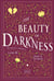 The Beauty of Darkness - The Remnant Chronicles, tome 3