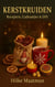 Kertkruiden - Recepten, Cadeautjes & DIY - Gezonde Voeding & Kruiden – Lichaam & Ziel, #1