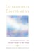 Luminous Emptiness - A Guide to the Tibetan Book of the Dead