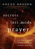 Secrets of the Lost Mode of Prayer - The Hidden Power of Beauty, Blessing, Wisdom, and Hurt