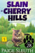 Slain in Cherry Hills: A Cat Cozy Mystery Whodunit - Cozy Cat Caper Mystery, #28