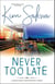 Never Too Late: A Second Chance Romance - The Brothers Montgomery Series, #2