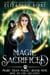 Magic Sacrificed (Rise of the Arcanist) - More than Magic, #9
