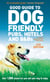 Good Guide to Dog Friendly Pubs, Hotels and B&Bs 4th edition