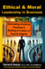 Ethical & Moral Leadership in Business: Eliminating Unethical Practices & Building a Culture of Trust & Integrity