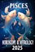 Pisces Horoscope & Astrology 2025 - Monthly Predictions for all 12 Zodiac Signs in 2025, #12