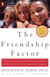 The Friendship Factor - Helping Our Children Navigate Their Social World--and Why It Matters for Their Success and Happiness