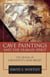 Cave Paintings and the Human Spirit - The Origin of Creativity and Belief