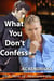 What You Don't Confess - The Men of Marionville, #3