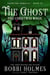The Ghost and  Christmas Magic - Haunting Danielle, #37