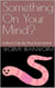 Something On Your Mind?: A Worm Tale By rfk.jr.brain.worm
