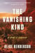 The Vanishing Kind - A Novel of Suspense
