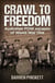 Crawl to Freedom - Australian POW Escapes of World War One
