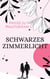 Schwarzes Zimmerlicht - Eine Obsession in 13 Nächten